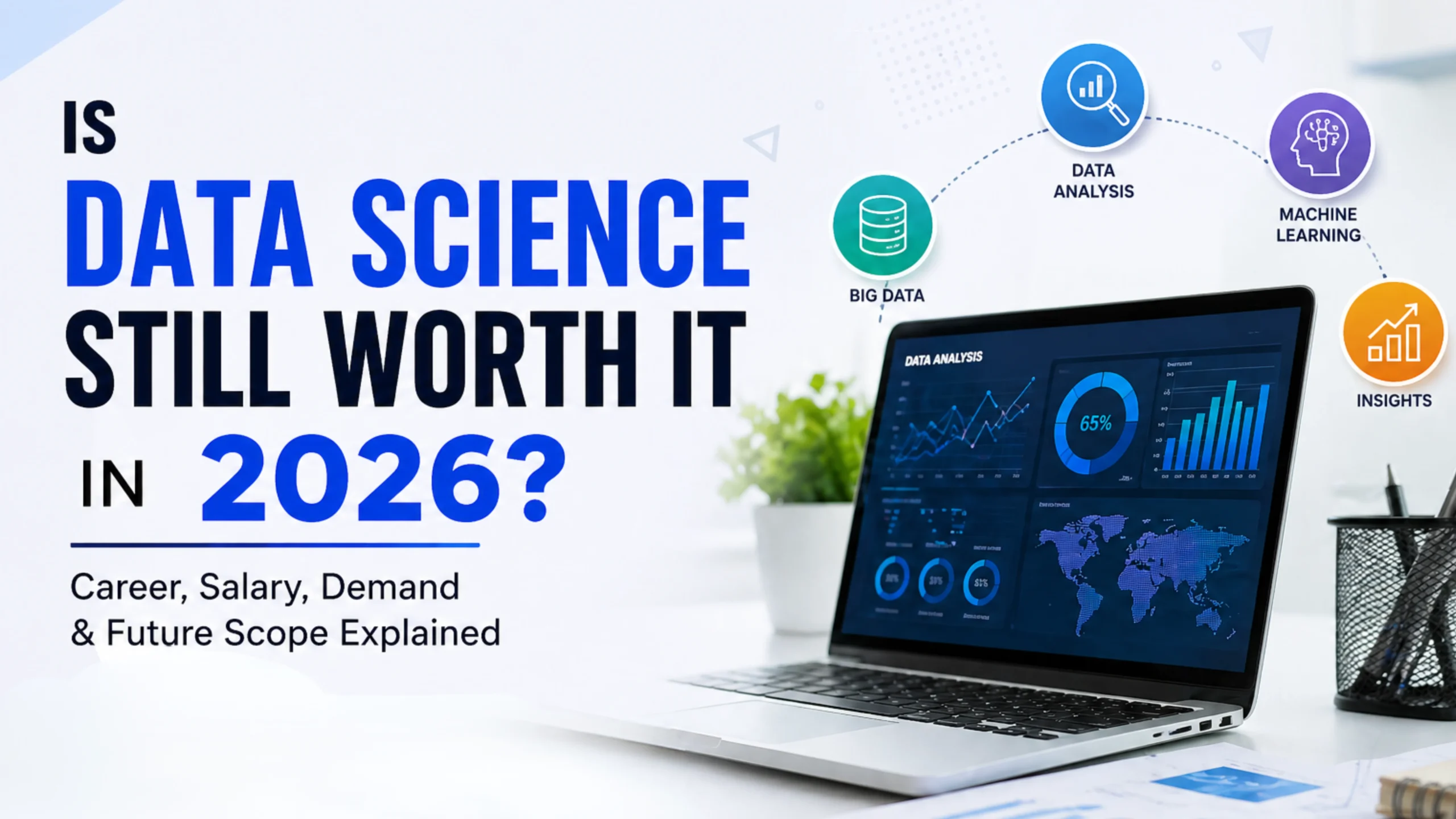 Is Data Science Worth It 2026? Complete Career Guide