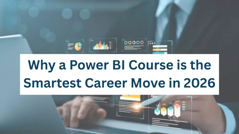 Why a Power BI Course is the Smartest Career Move in 2026